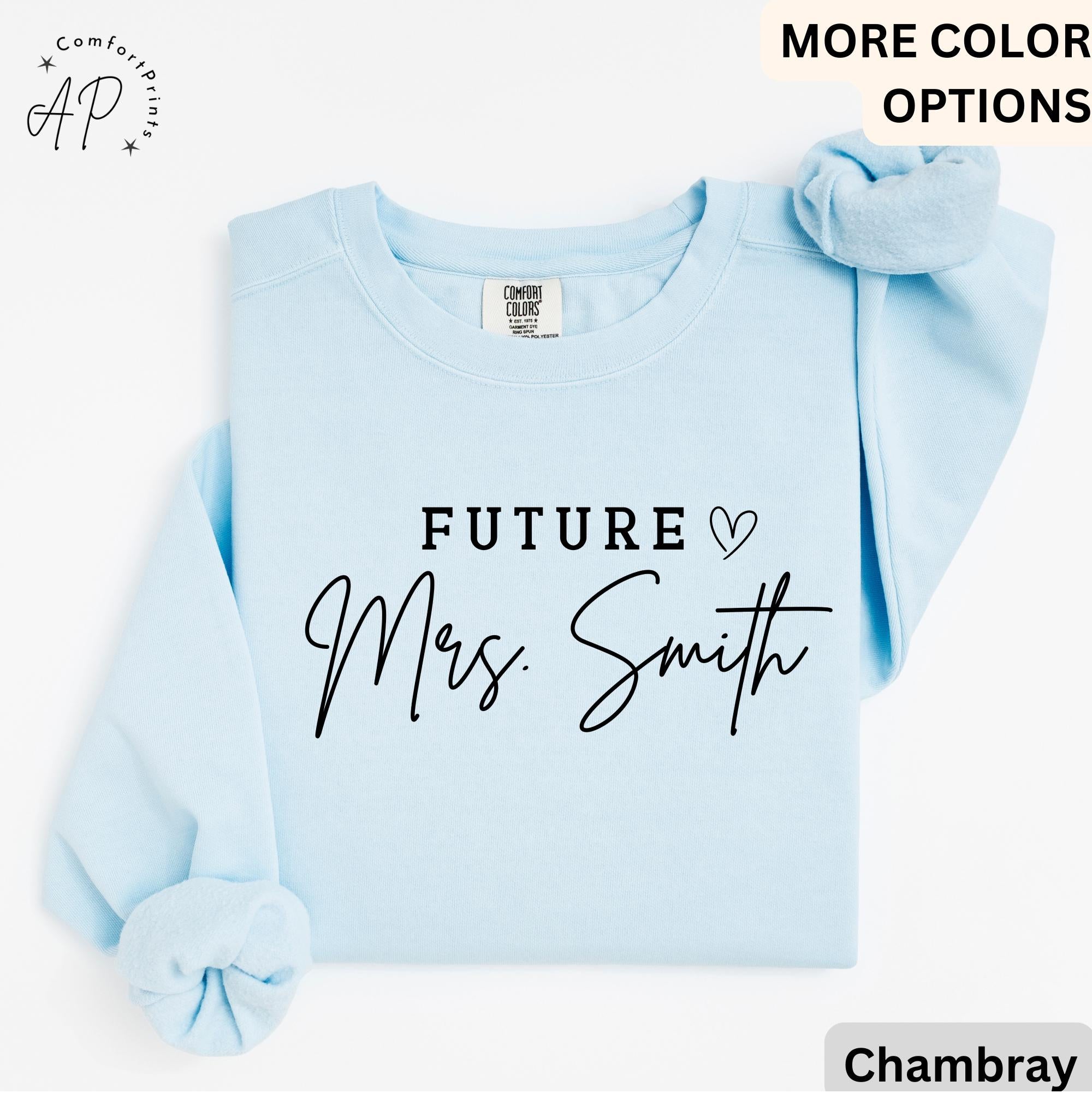 Future Mrs. Comfort Colors Sweatshirt, Bride Sweater, Personalized Engagement, Gift for Her