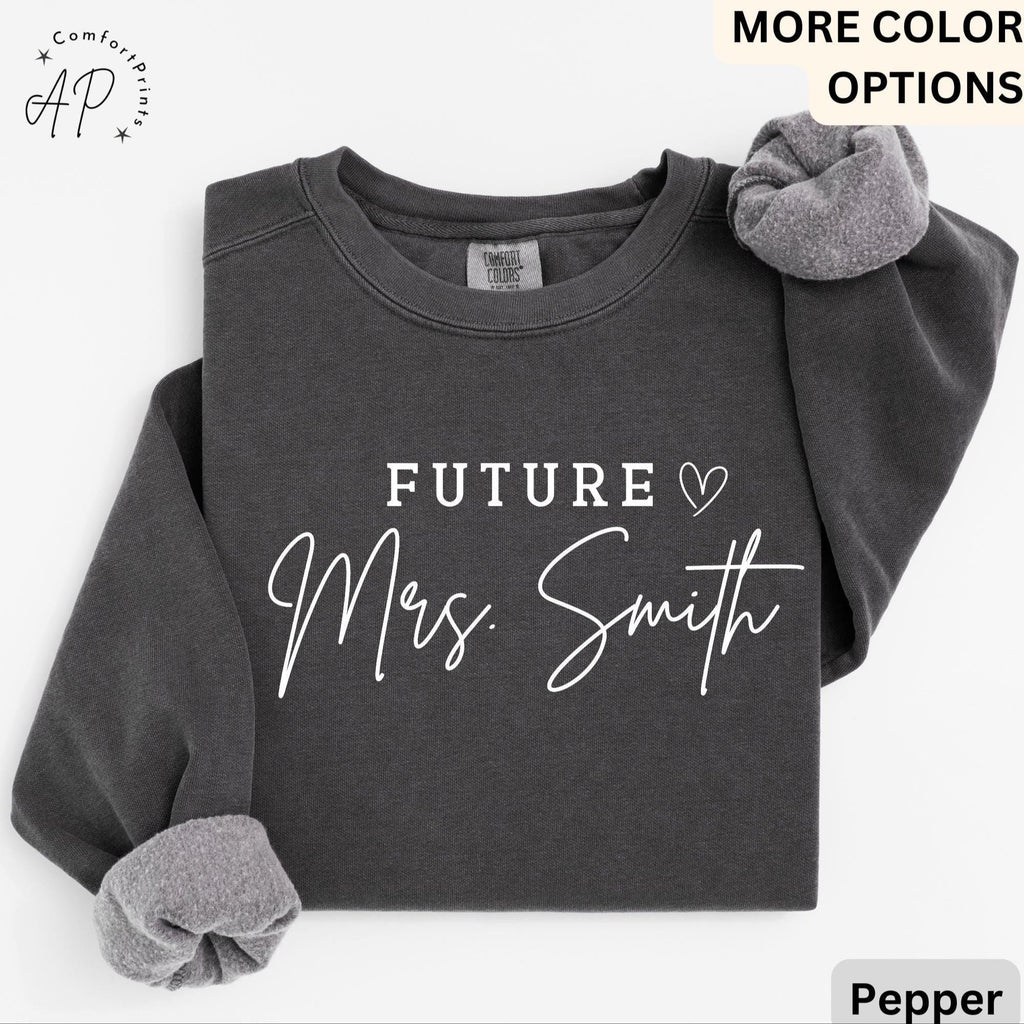 Future Mrs. Comfort Colors Sweatshirt, Bride Sweater, Personalized Engagement, Gift for Her
