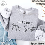Future Mrs. Sweatshirt, Bride Sweater, Personalized Engagement, Gift for Her