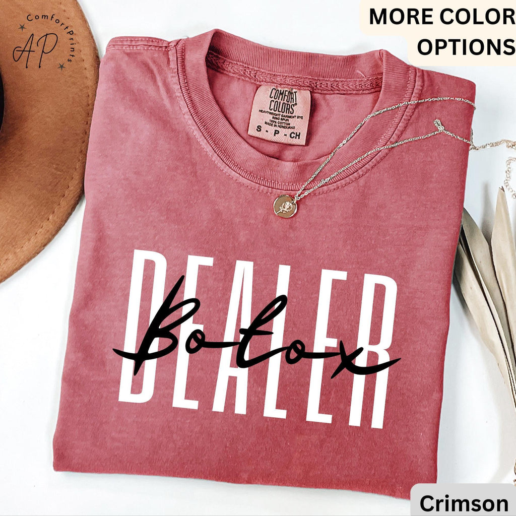 Botox Dealer Comfort Colors® Shirt, Skincare Dealer T-Shirt, Aesthetic Nurse Tee, Gift for Filler Injector Nurse, Cosmetic Nurse