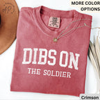 Dibs On The Soldier Comfort Colors® Shirt, Military Wife T-Shirt, Military Girlfriend Tee, Gift for Soldier Wife