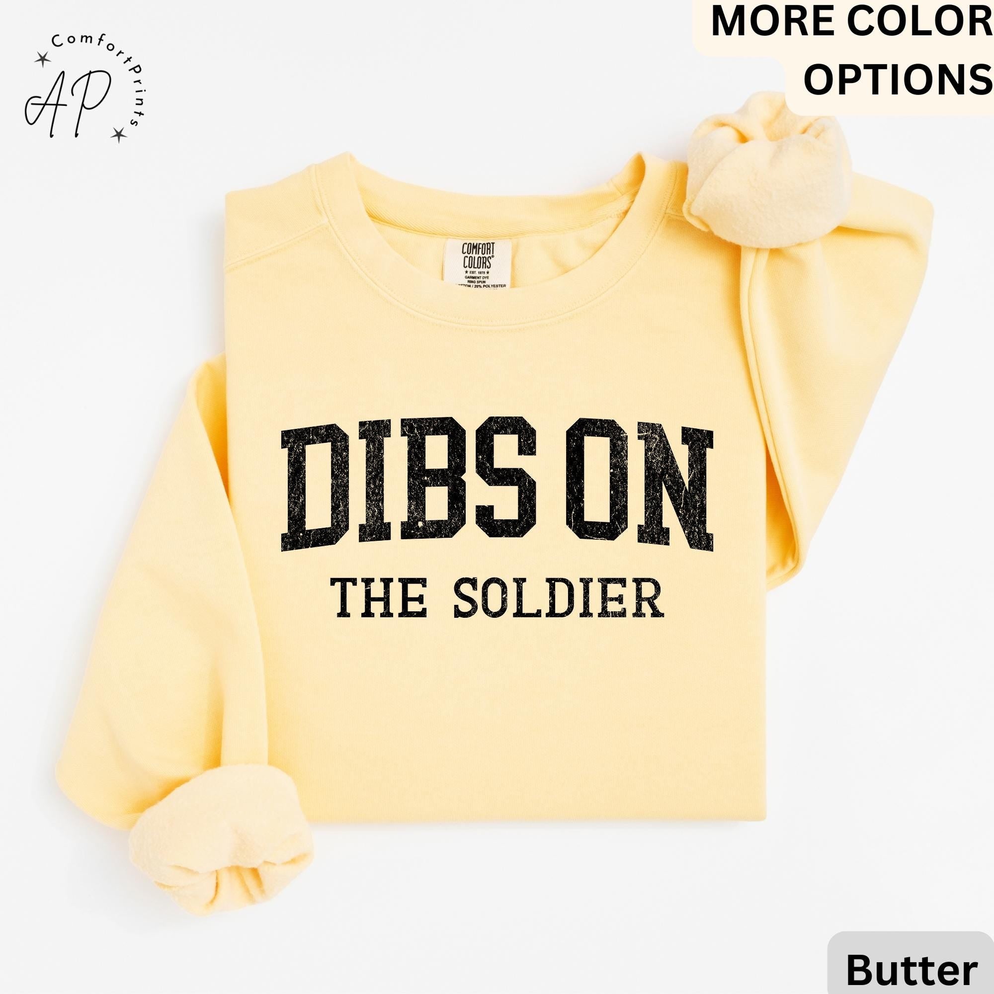 Dibs On The Soldier Comfort Colors® Sweatshirt, Military Wife Sweater, Military Girlfriend, Gift for Soldier Wife