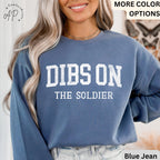 Dibs On The Soldier Comfort Colors® Sweatshirt, Military Wife Sweater, Military Girlfriend, Gift for Soldier Wife