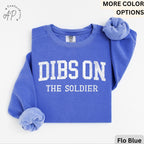 Dibs On The Soldier Comfort Colors® Sweatshirt, Military Wife Sweater, Military Girlfriend, Gift for Soldier Wife