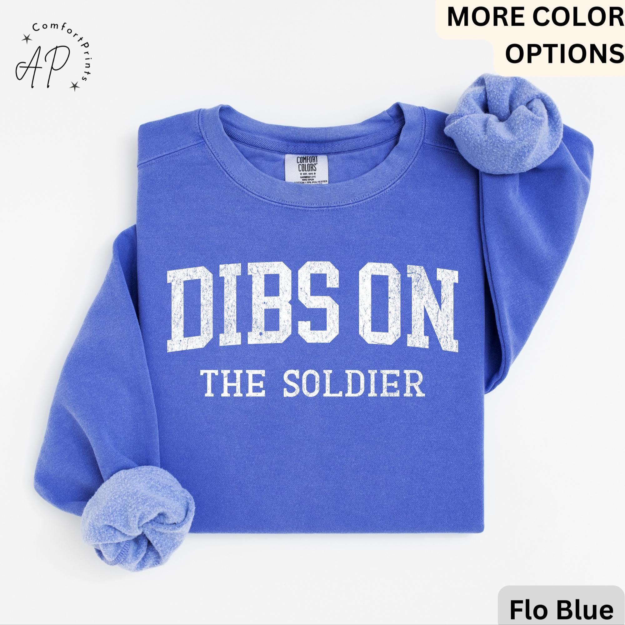 Dibs On The Soldier Comfort Colors® Sweatshirt, Military Wife Sweater, Military Girlfriend, Gift for Soldier Wife