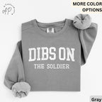 Dibs On The Soldier Comfort Colors® Sweatshirt, Military Wife Sweater, Military Girlfriend, Gift for Soldier Wife