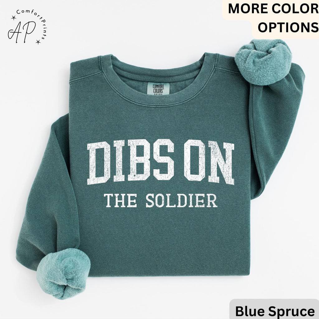 Dibs On The Soldier Comfort Colors® Sweatshirt, Military Wife Sweater, Military Girlfriend, Gift for Soldier Wife