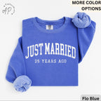 25th Anniversary Comfort Colors Sweatshirt: Just Married 25 Years Ago