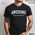 Awesome Like My Daughter T-Shirt, Father's Day Shirt, Gift from Daughter Tee, Dad Shirt, Father Distress Shirt