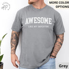 Awesome Like My Daughter Comfort Colors® T-Shirt, Father's Day Shirt, Gift from Daughter Tee, Dad Shirt, Father Distress Shirt