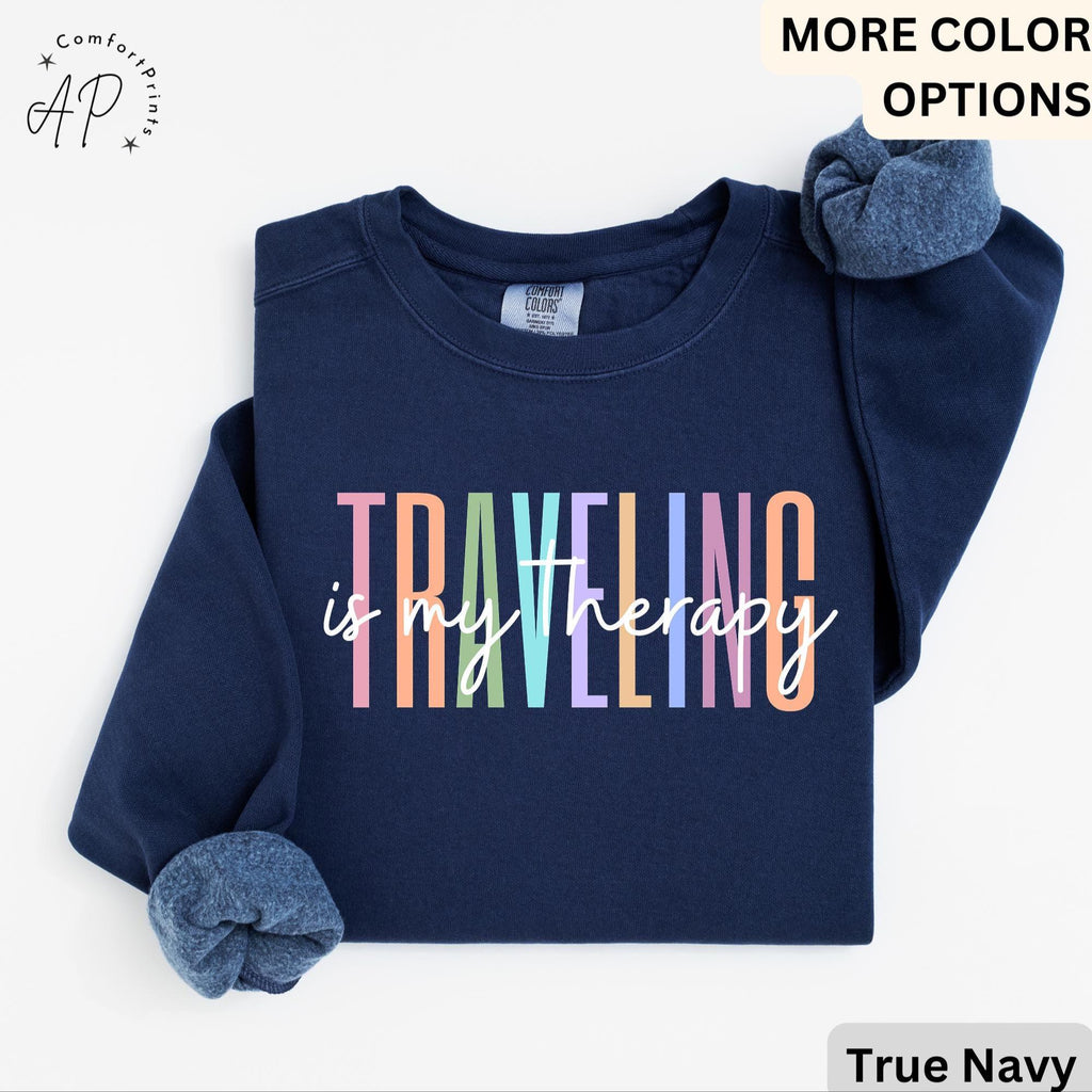 Travel Is My Therapy Comfort Colors® Sweatshirt, Travel Buddies Sweater, Gift for Traveler, Travel Lover