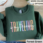 Travel Is My Therapy Sweatshirt, Travel Buddies Sweater, Gift for Traveler Hoodie, Travel Lover