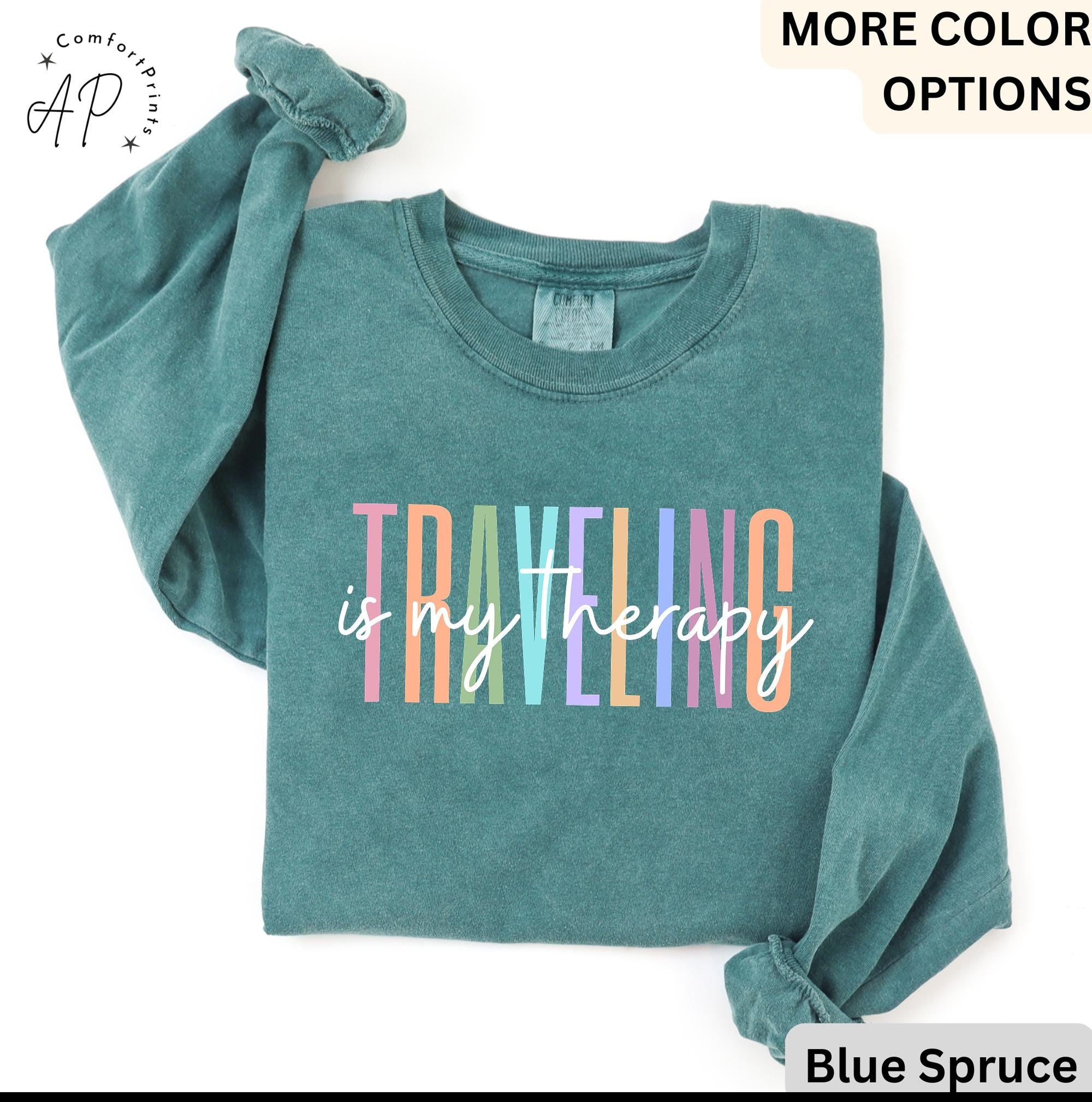 Travel Is My Therapy Comfort Colors® Long Sleeve T-Shirt, Travel Buddies Shirt, Gift for Traveler, Travel Lover