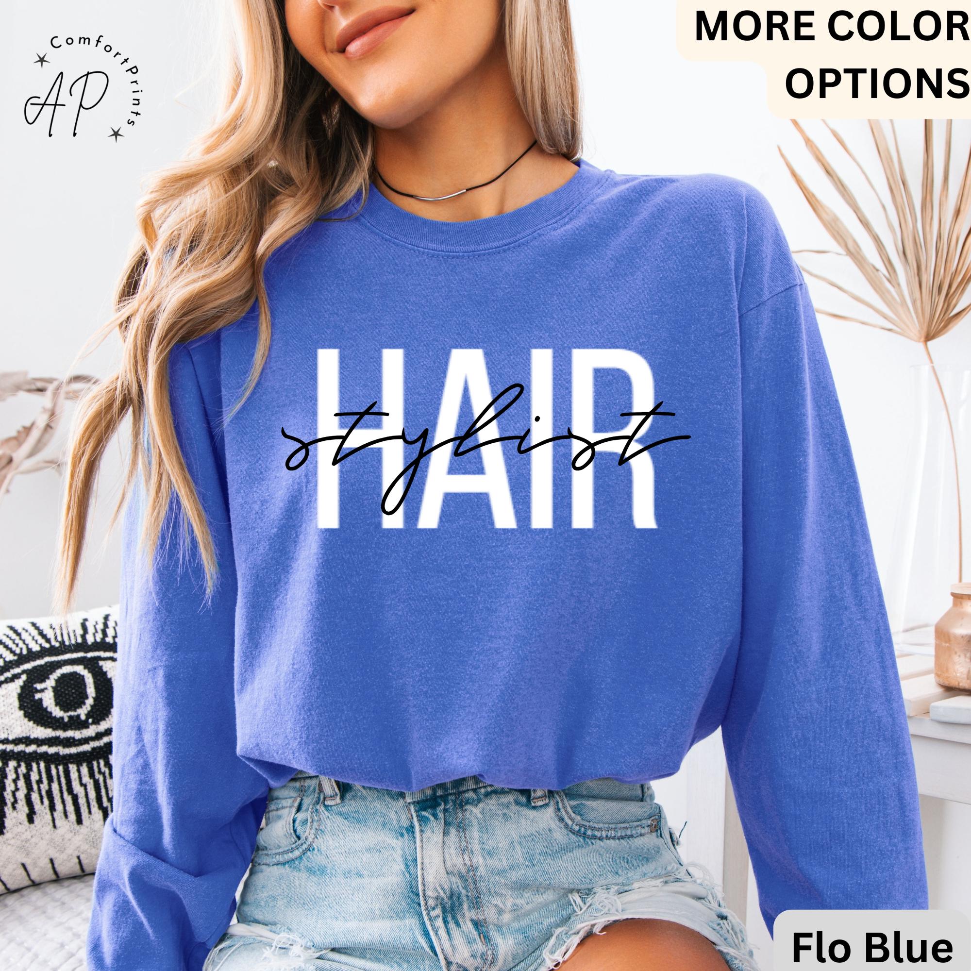 Hair Stylist Comfort Colors® Long Sleeve T-Shirt, Hair Dresser Shirt, Cosmetologist Long Sleeve, Gift for Hair Salon Specialist