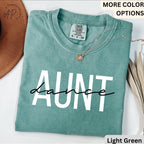 Dance Aunt Comfort Colors® Shirt, Dance Auntie T-Shirt, Dance Lover Shirt, Gift for Dance Aunt, Dance Recital Shirt, Funny Dancer T-Shirt