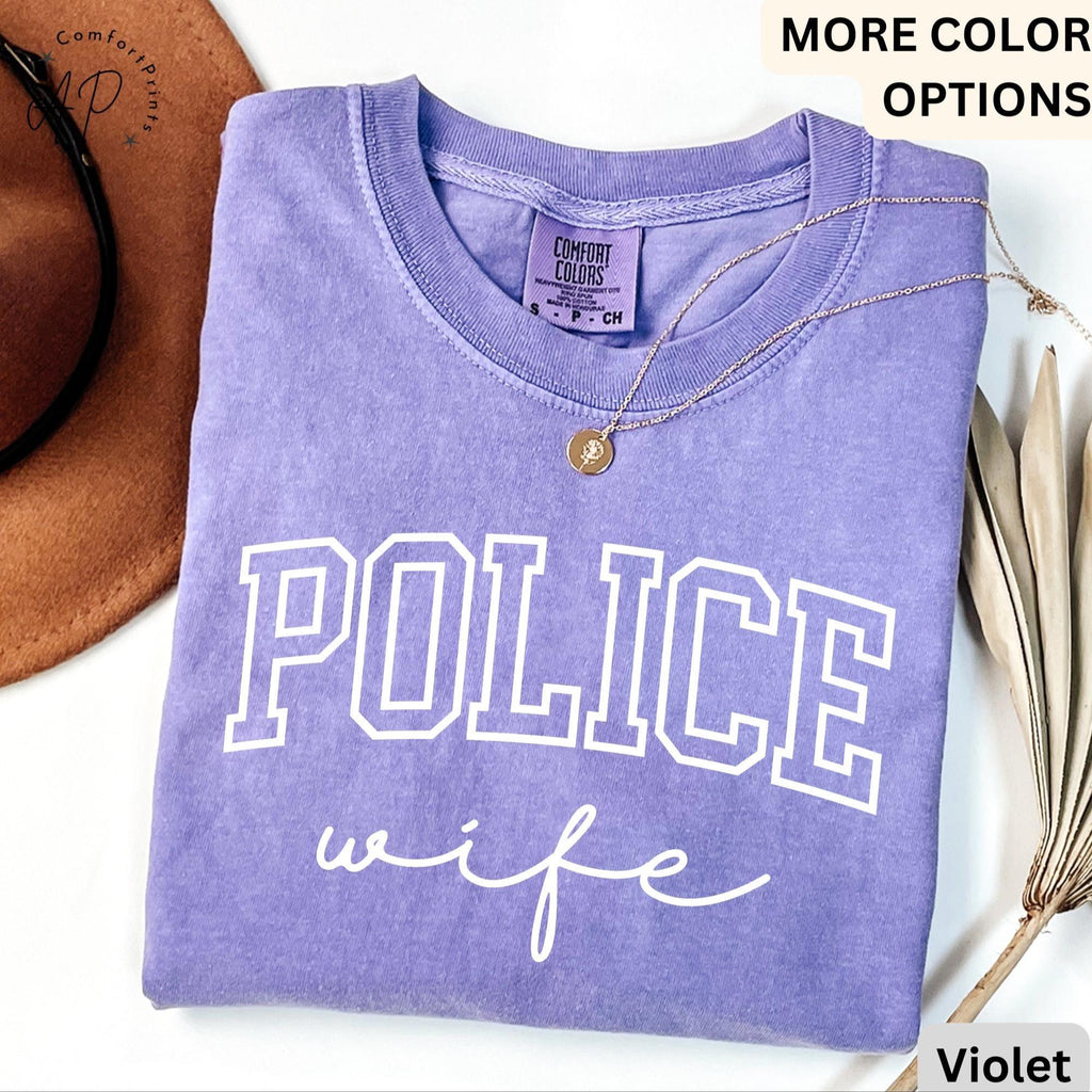 Police Wife Comfort Colors Shirt: Law Enforcement Spouse Tee