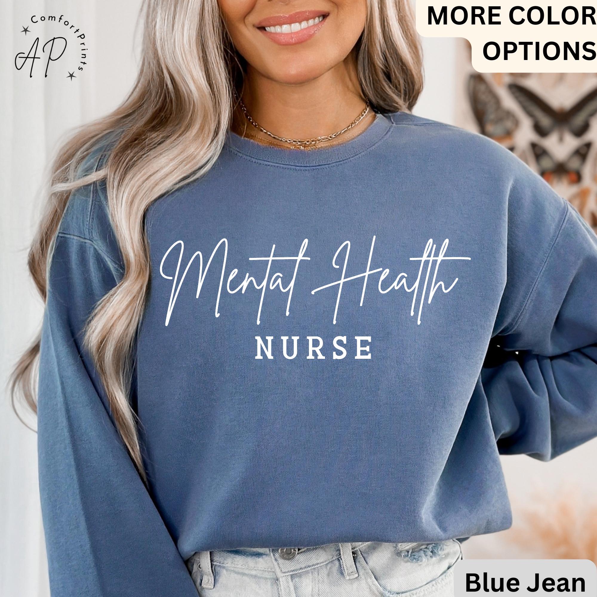 Mental Health Nurse Comfort Colors® Sweatshirt, Psych Nurse Sweater, Psychiatric Nurse, Gift for NP Nurse