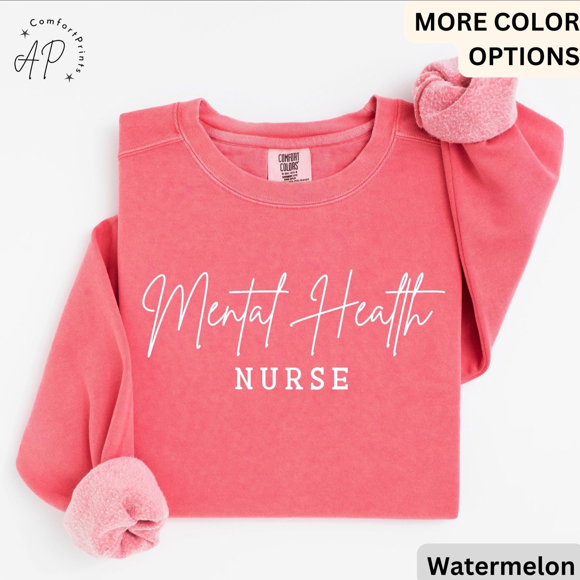 Mental Health Nurse Comfort Colors® Sweatshirt, Psych Nurse Sweater, Psychiatric Nurse, Gift for NP Nurse