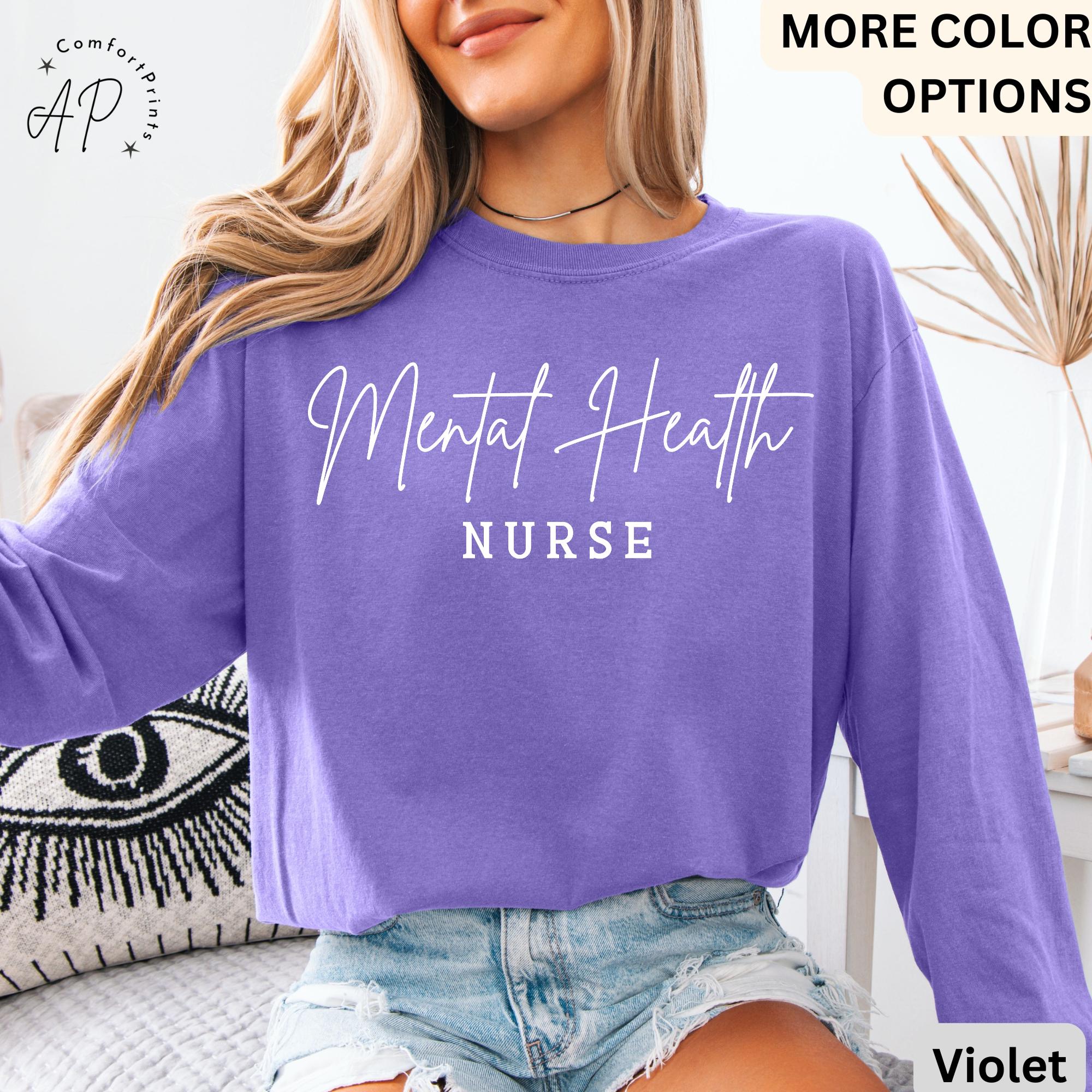 Mental Health Nurse Comfort Colors® Long Sleeve Shirt, Psych Nurse Long-Sleeve Shirt, Psychiatric Nurse, Gift for NP Nurse