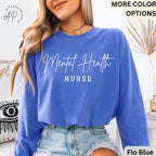 Mental Health Nurse Comfort Colors® Long Sleeve Shirt, Psych Nurse Long-Sleeve Shirt, Psychiatric Nurse, Gift for NP Nurse