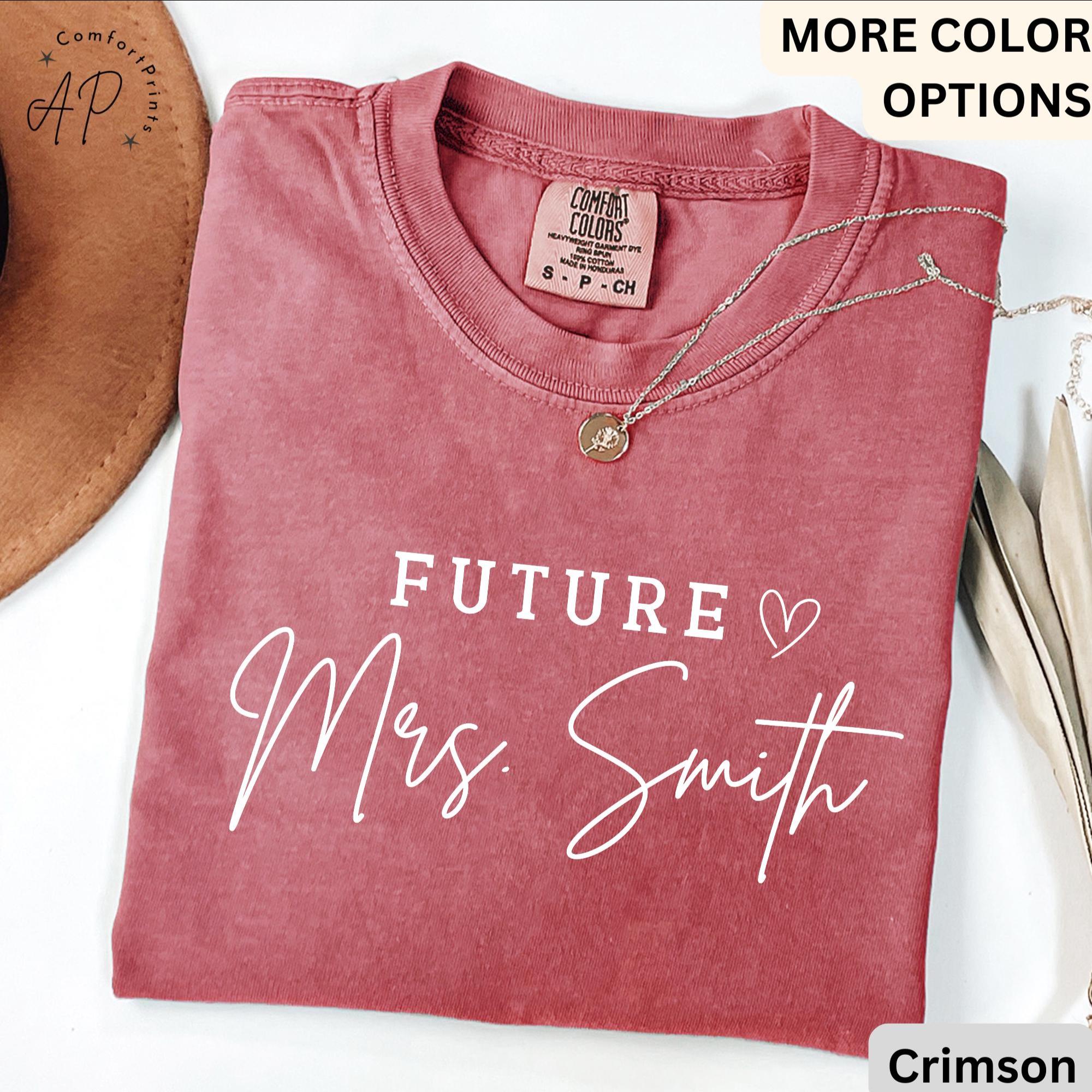 Custom Future Mrs. Comfort Colors Shirt, Bride T-Shirt, Personalized Engagement Tee, Gift for Her