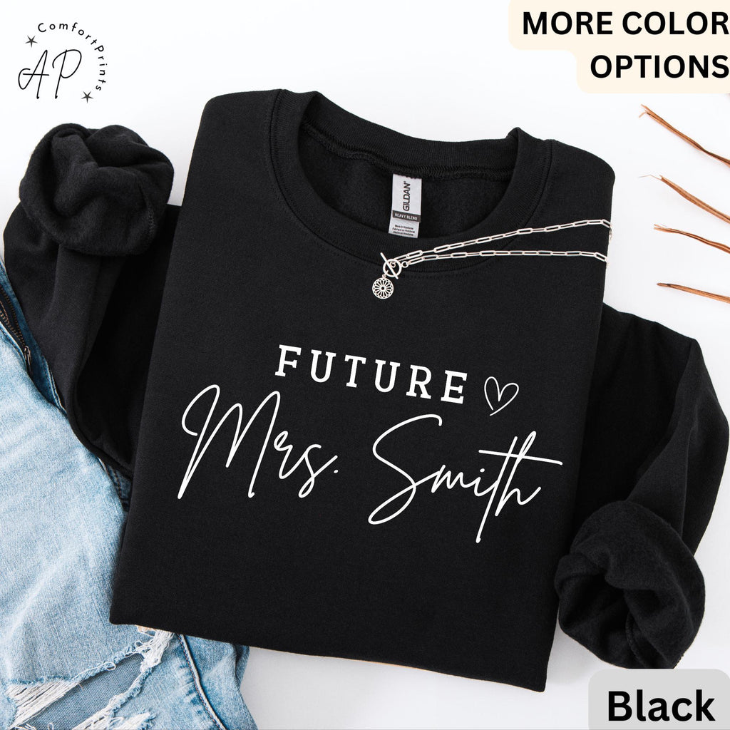 Future Mrs. Sweatshirt, Bride Sweater, Personalized Engagement, Gift for Her