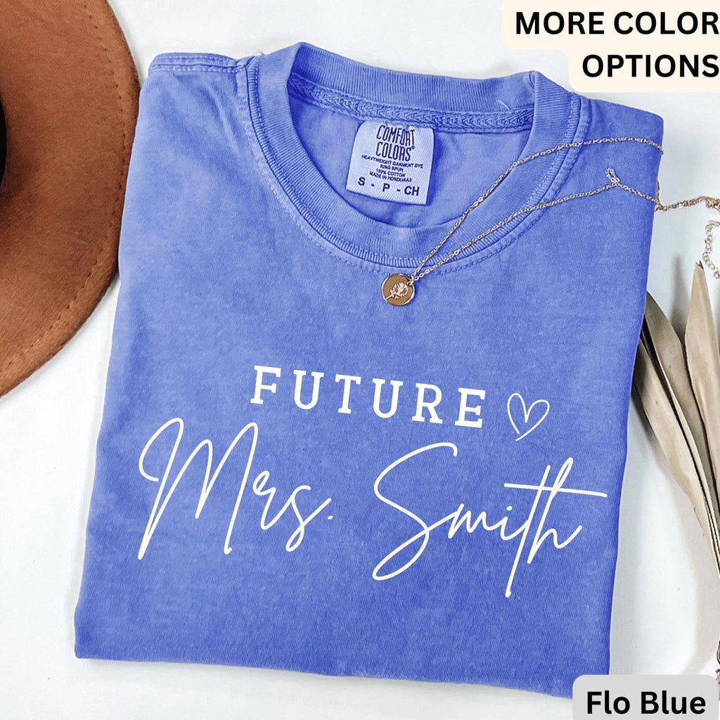 Custom Future Mrs. Comfort Colors Shirt, Bride T-Shirt, Personalized Engagement Tee, Gift for Her