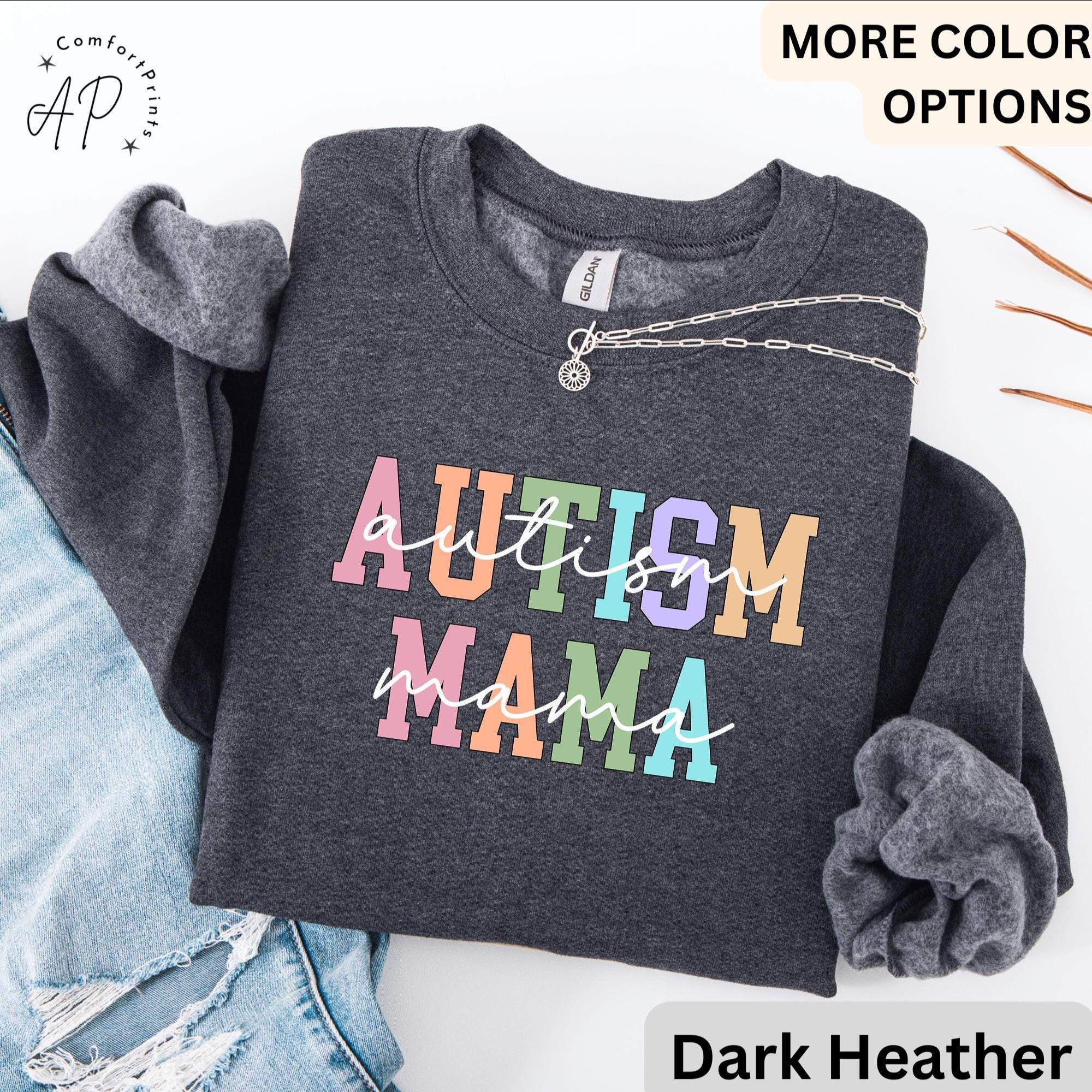 Autism Mama Sweatshirt, Neurodiversity Special Education Teacher Gift