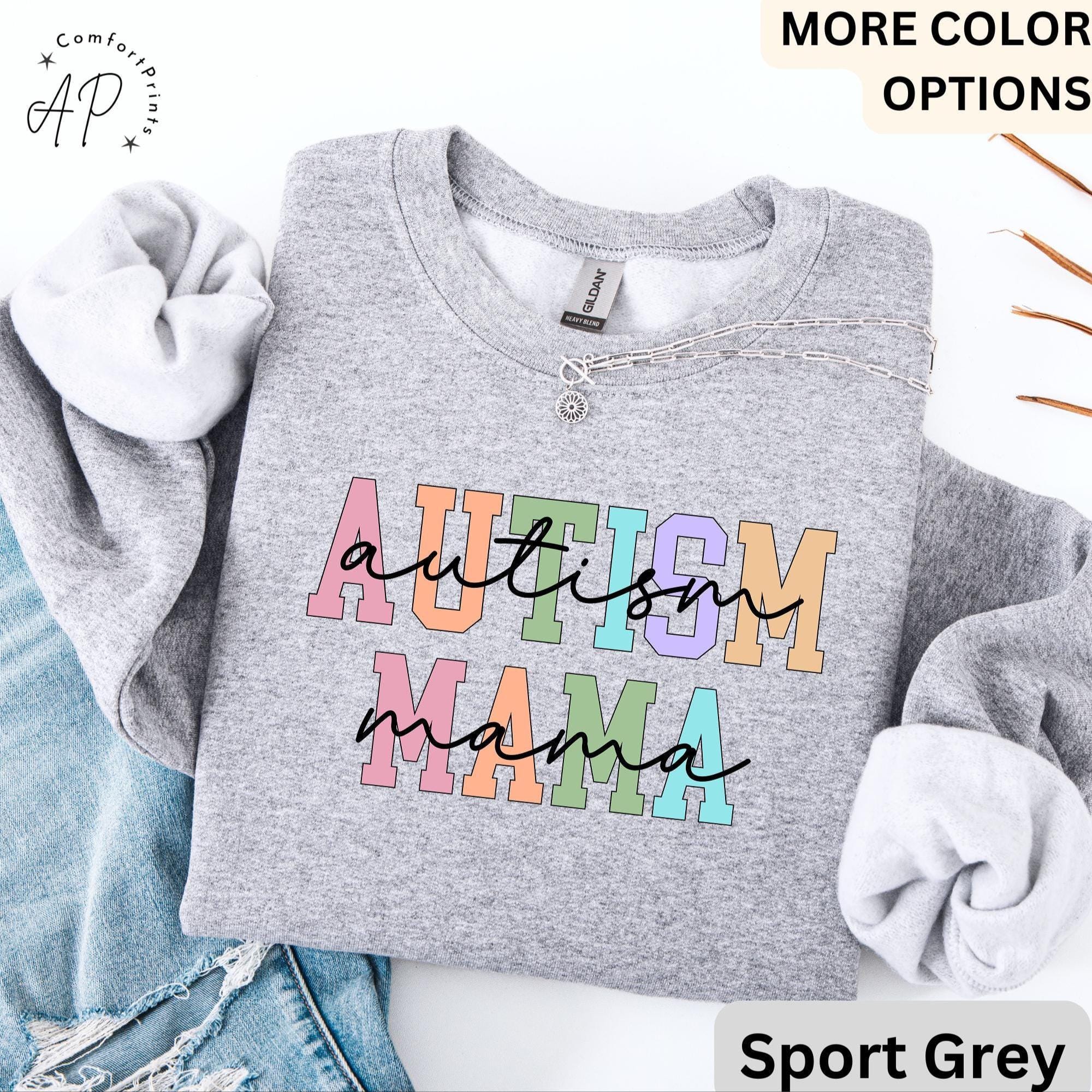 Autism Mama Sweatshirt, Neurodiversity Special Education Teacher Gift