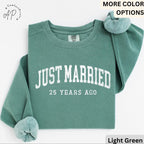 25th Anniversary Comfort Colors Sweatshirt: Just Married 25 Years Ago