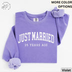 25th Anniversary Comfort Colors Sweatshirt: Just Married 25 Years Ago