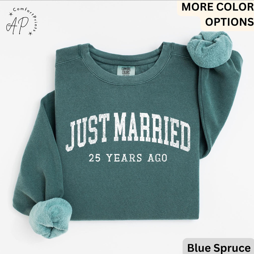 25th Anniversary Comfort Colors Sweatshirt: Just Married 25 Years Ago