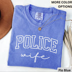Police Wife Comfort Colors Shirt: Law Enforcement Spouse Tee