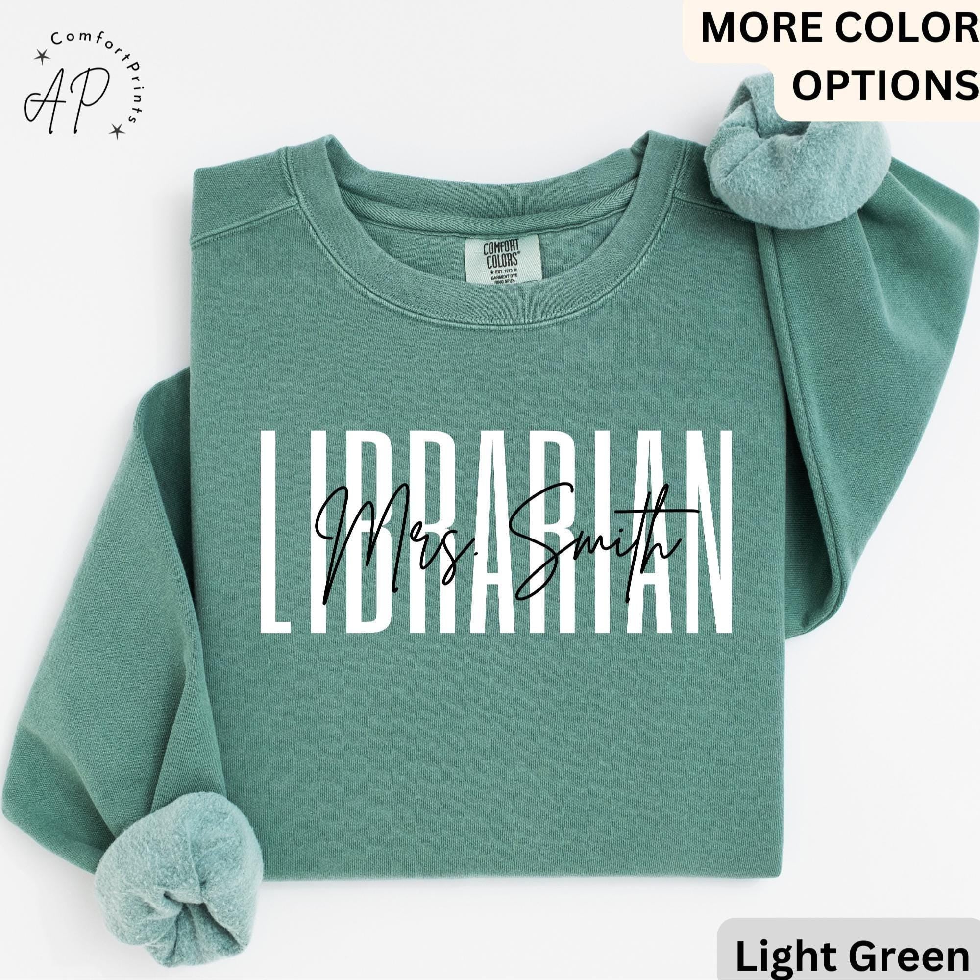 Personalized Librarian Comfort Colors Sweatshirt: Back To School Gift