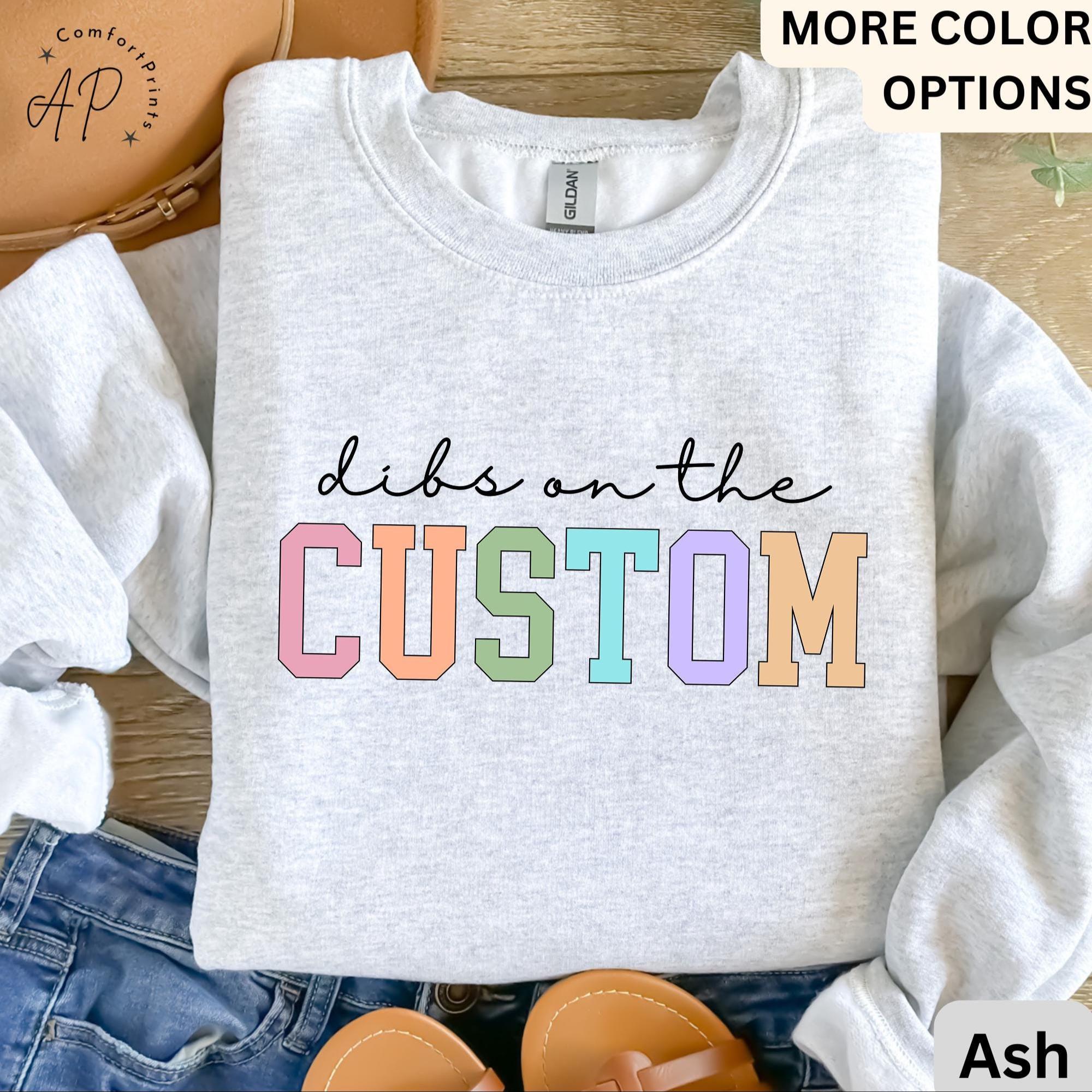 Personalized Comfort Colors Sweatshirt: Funny Wife Dibs Sweater