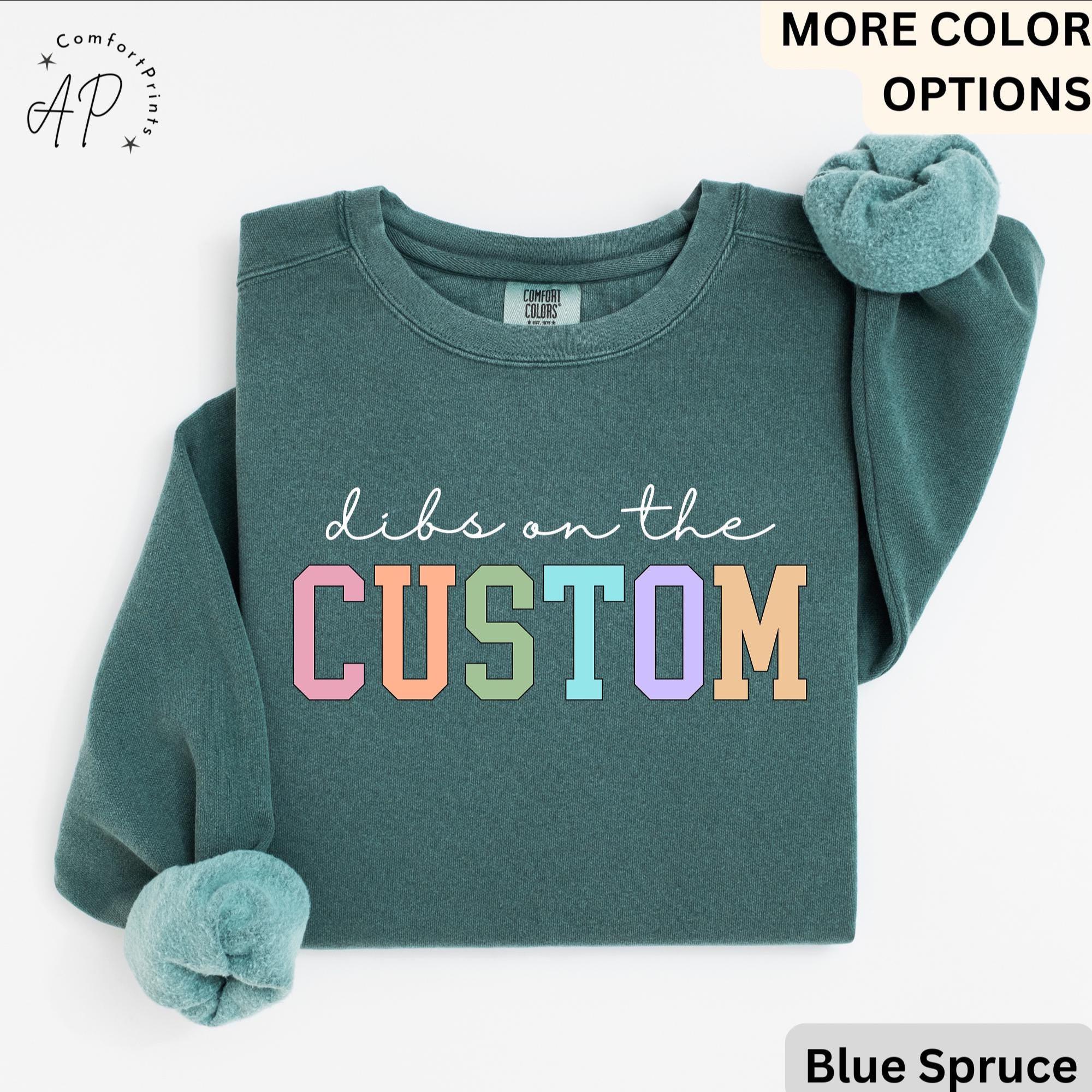 Personalized Comfort Colors Sweatshirt: Funny Wife Dibs Sweater