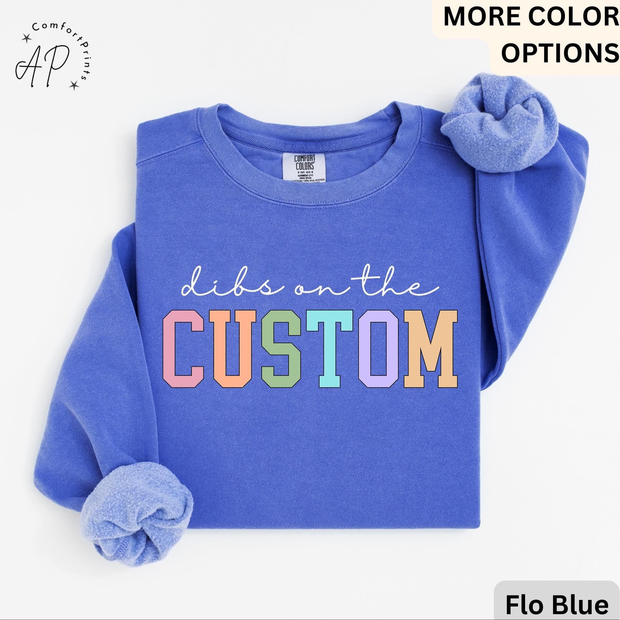 Personalized Comfort Colors Sweatshirt: Funny Wife Dibs Sweater