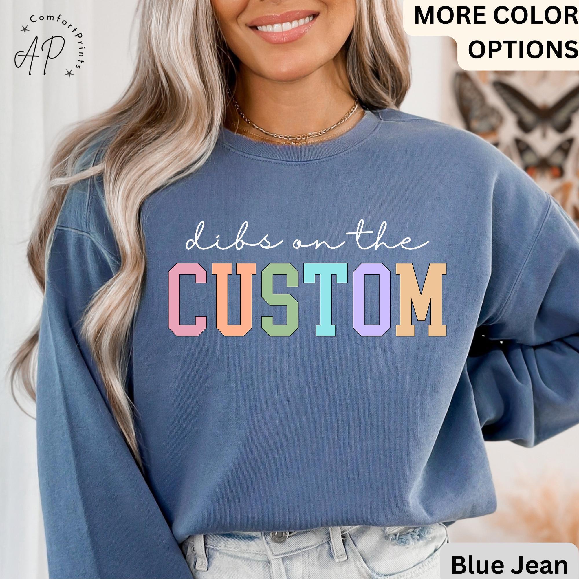 Personalized Comfort Colors Sweatshirt: Funny Wife Dibs Sweater