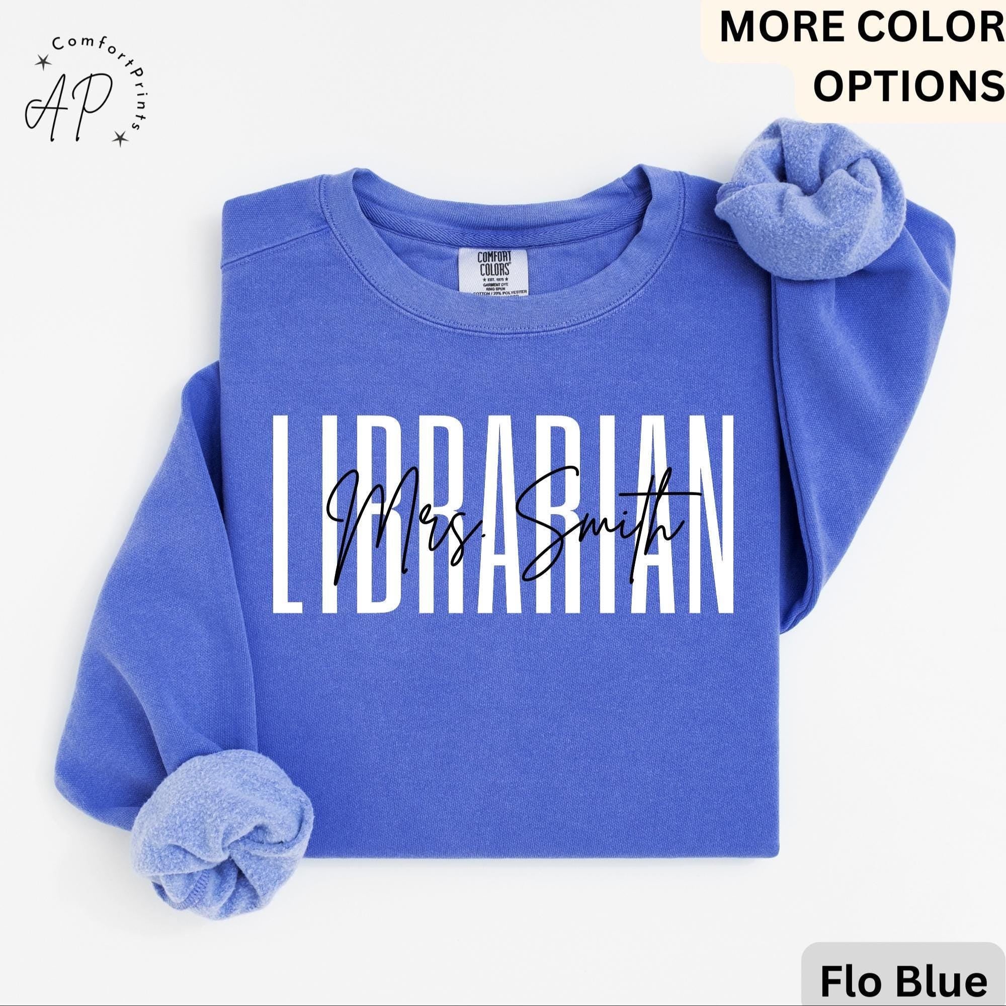 Personalized Librarian Comfort Colors Sweatshirt: Back To School Gift