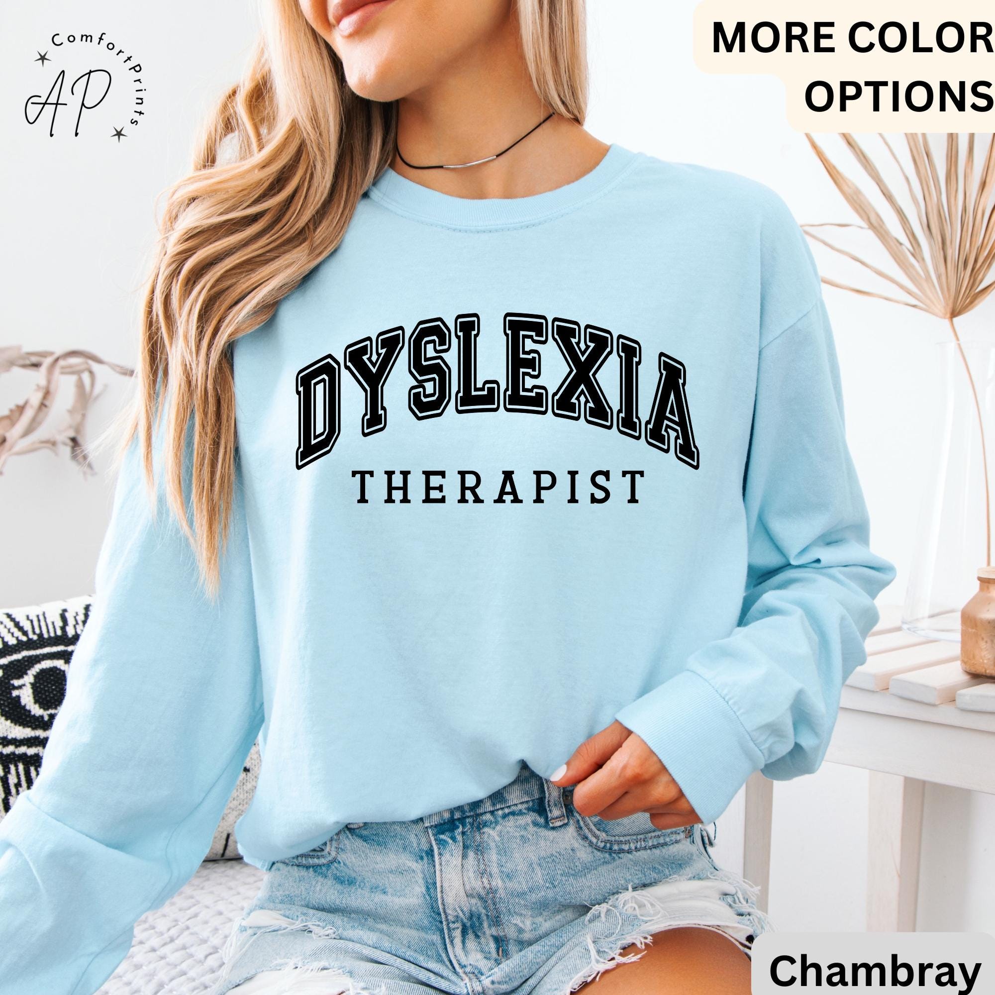 Dyslexia Therapist Comfort Colors® Long Sleeve T-Shirt, Dyslexia Therapy Long Sleeve Shirt, Gift for Dyslexia Mom Long-Sleeve Tee