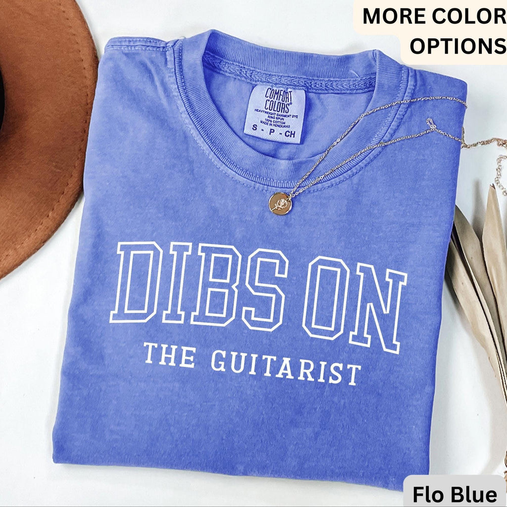 Dibs On The Guitarist Comfort Colors Shirt: Guitar Lover Gift