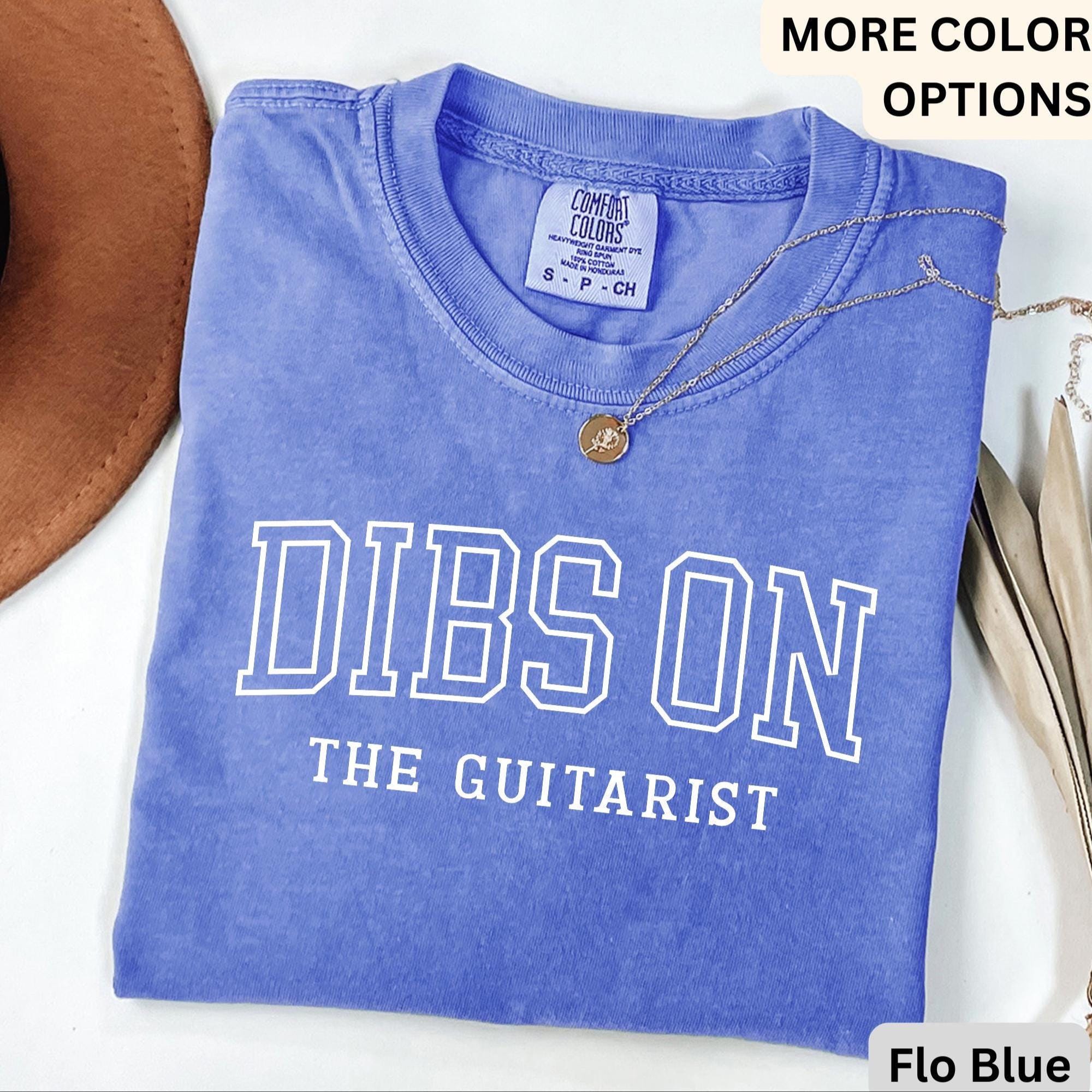 Dibs On The Guitarist Comfort Colors Shirt: Guitar Lover Gift