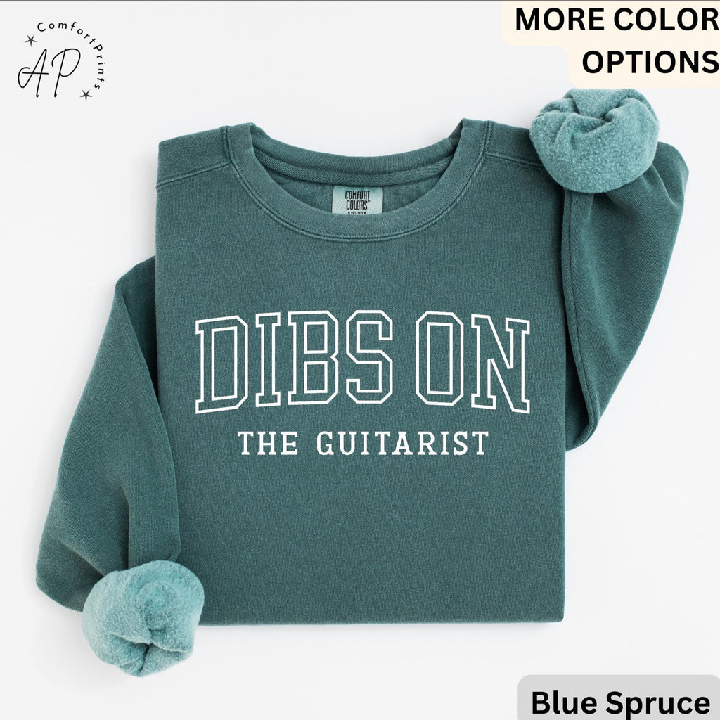 Dibs On The Guitarist Comfort Colors Sweatshirt: Music Lover Gift