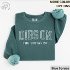 Dibs On The Guitarist Comfort Colors Sweatshirt: Music Lover Gift