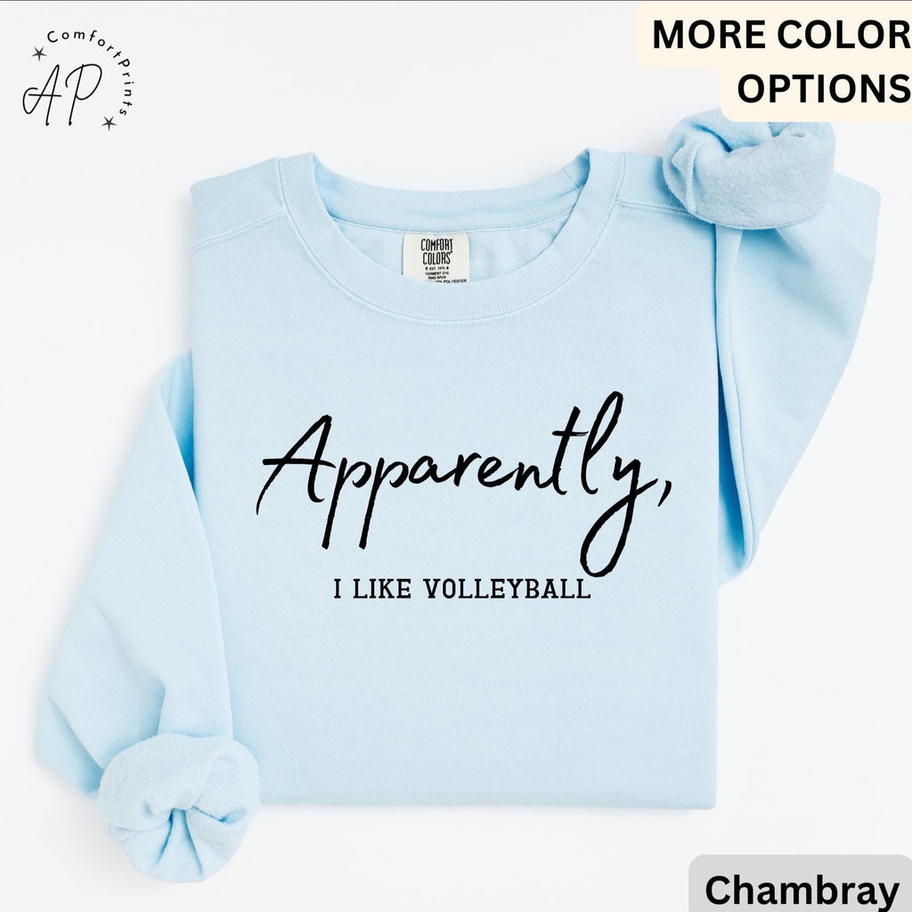 Volleyball Player Comfort Colors® Sweatshirt, Apparently I Like Volleyball Sweater, Volleyball Season, Gift for Volleyball Mom