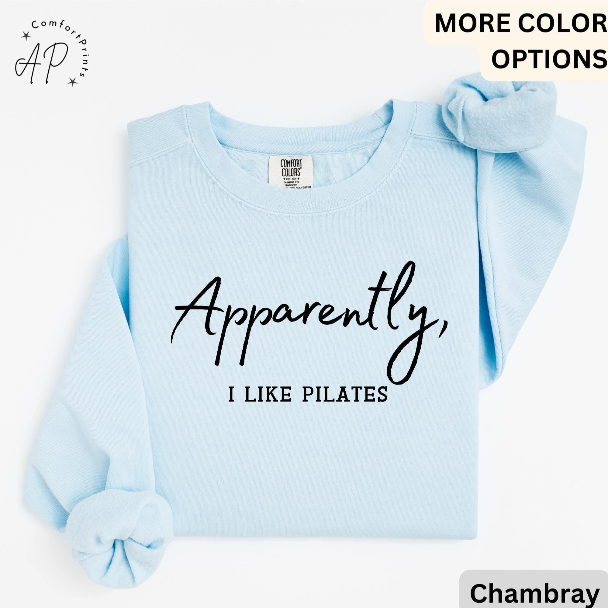 Pilates Comfort Colors® Sweatshirt, Apparently I Like Pilates Sweater, Gift for Pilates Lover