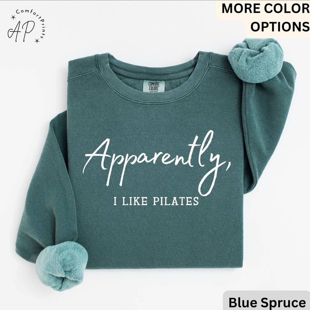 Pilates Comfort Colors® Sweatshirt, Apparently I Like Pilates Sweater, Gift for Pilates Lover