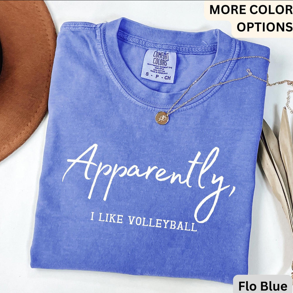Volleyball Player Comfort Colors® Shirt, Apparently I Like Volleyball T-Shirt, Volleyball Season Tee, Gift for Volleyball Mom