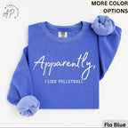 Volleyball Player Comfort Colors® Sweatshirt, Apparently I Like Volleyball Sweater, Volleyball Season, Gift for Volleyball Mom