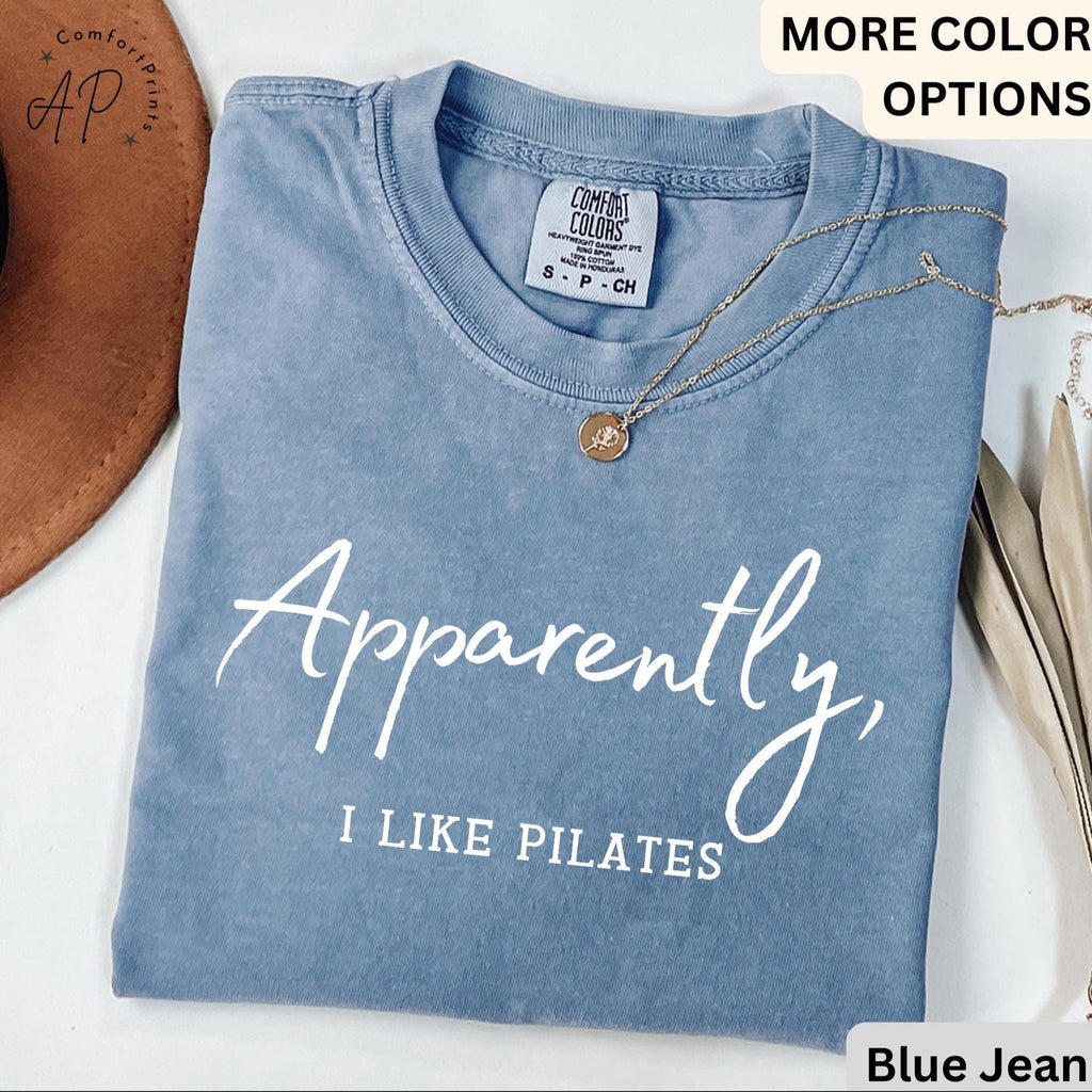 Pilates Comfort Colors® Shirt, Apparently I Like Pilates T-Shirt, Gift for Pilates Lover